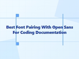 Best Monospace Pairings with Open Sans for Coding Docs